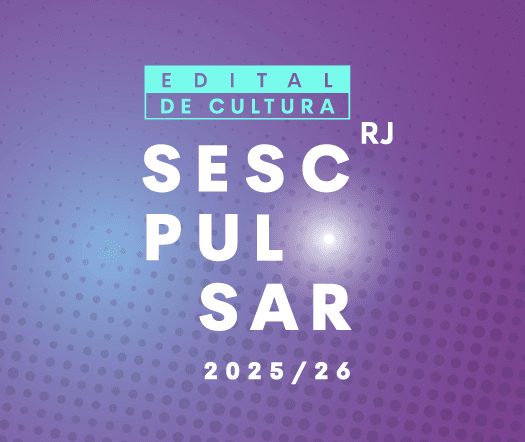Edital Sesc RJ Pulsar 25/2026